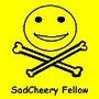 SadCheery Fellow